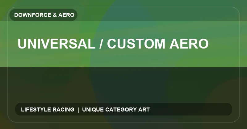 Universal / Custom Aero